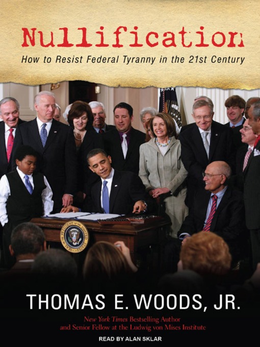 Title details for Nullification by Thomas E. Woods, Jr. - Available